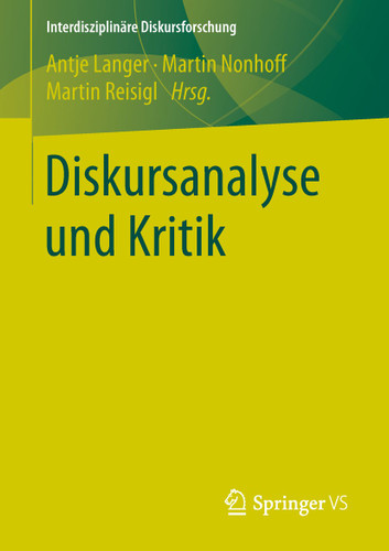 Diskursanalyse und Kritik (Interdisziplinäre Diskursforschung) book cover by 