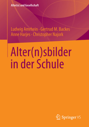Alter(n)sbilder in der Schule (Alter(n) und Gesellschaft) book cover by Ludwig Amrhein, Gertrud M. Backes, Anne Harjes, Christopher Najork