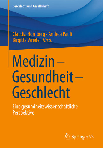 Medizin - Gesundheit - Geschlecht: Eine gesundheitswissenschaftliche Perspektive (Geschlecht und Gesellschaft #55) book cover by 