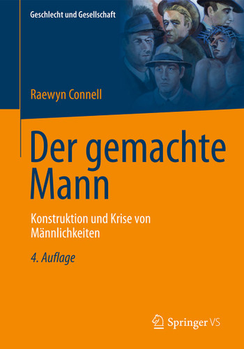Der gemachte Mann: Konstruktion und Krise von Männlichkeiten (Geschlecht und Gesellschaft #8) book cover by Raewyn Connell
