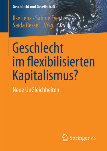 Geschlecht im flexibilisierten Kapitalismus?: Neue UnGleichheiten (Geschlecht und Gesellschaft #58) book cover by 