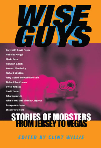 Wise Guys: Stories of Mobsters from Jersey to Vegas (Adrenaline) book cover by 
