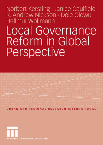 Local Governance Reform in Global Perspective (Urban and Regional Research International #12) book cover by Norbert Kersting, Janice Caulfield, R. Andrew Nickson, Dele Olowu, Hellmut Wollmann