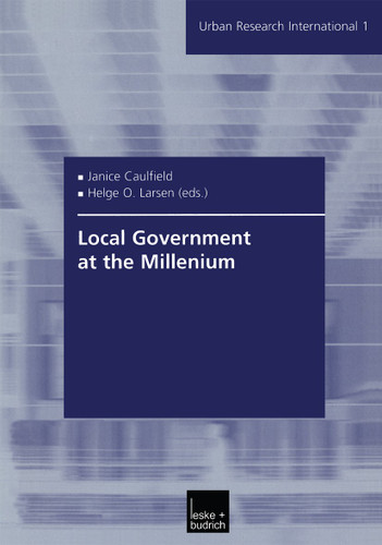 Local Government at the Millenium (Urban and Regional Research International) book cover by 