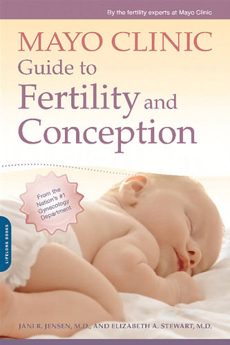 Mayo Clinic Guide to Fertility and Conception book cover by Elizabeth A. Stewart, Jani R. Jensen, Mayo Clinic
