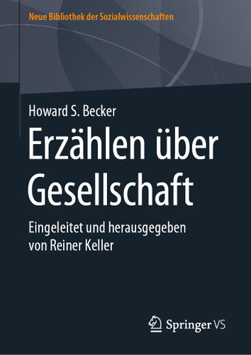 Erzählen über Gesellschaft: Eingeleitet und herausgegeben von Reiner Keller (Neue Bibliothek der Sozialwissenschaften) book cover by Howard S. Becker