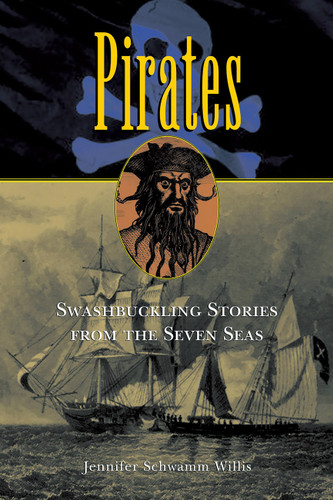 Pirates: Swashbuckling Stories from the Seven Seas book cover by 