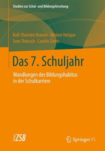Das 7. Schuljahr: Wandlungen des Bildungshabitus in der Schulkarriere? (Studien zur Schul- und Bildungsforschung #48) book cover by Rolf-Torsten Kramer, Werner Helsper, Sven Thiersch, Carolin Ziems