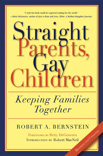 Straight Parents, Gay Children: Keeping Families Together book cover by Robert A. Bernstein