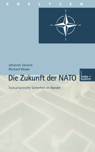 Die Zukunft der NATO: Transatlantische Sicherheit im Wandel (Analysen #68) book cover by Johannes Varwick