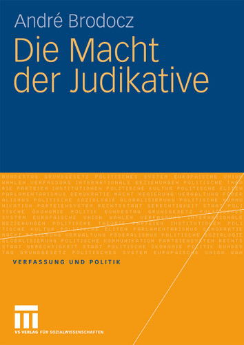 Die Macht der Judikative (Verfassung und Politik) book cover by André Brodocz