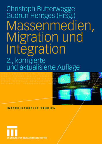 Massenmedien, Migration und Integration: Herausforderungen für Journalismus und politische Bildung (Interkulturelle Studien #17) book cover by 