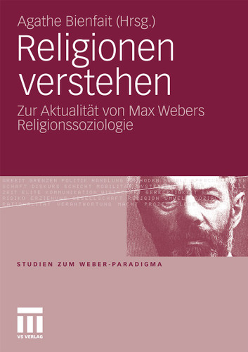 Religionen verstehen: Zur Aktualität von Max Webers Religionssoziologie (Studien zum Weber-Paradigma) book cover by 