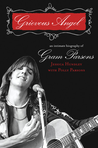 Grievous Angel: An Intimate Biography of Gram Parsons book cover by Jessica Hundley
