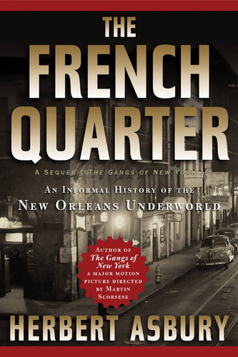 The French Quarter: An Informal History of the New Orleans Underworld book cover by Herbert Asbury