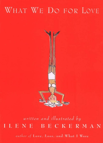 What We Do for Love book cover by Ilene Beckerman