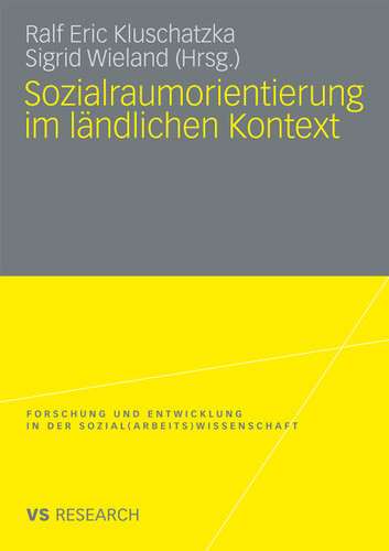 Sozialraumorientierung im ländlichen Kontext (Forschung und Entwicklung in der Sozial(arbeits)wissenschaft) book cover by 