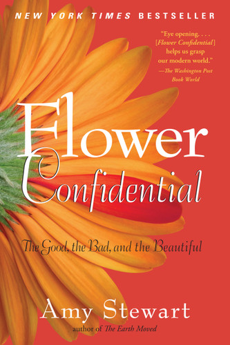 Flower Confidential: The Good, the Bad, and the Beautiful book cover by Amy Stewart