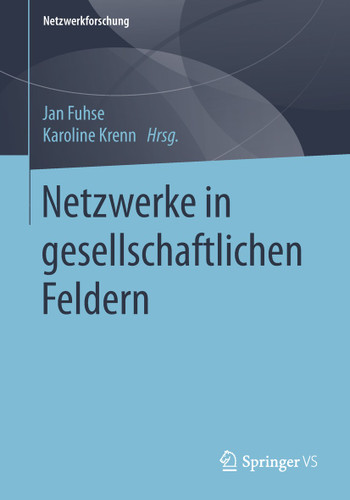 Netzwerke in gesellschaftlichen Feldern (Netzwerkforschung) book cover by 