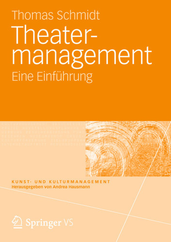Theatermanagement: Eine Einführung (Kunst- und Kulturmanagement) book cover by Thomas Schmidt