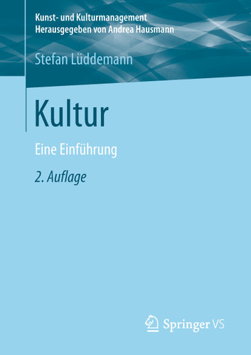 Kultur: Eine Einführung (Kunst- und Kulturmanagement) book cover by Stefan Lüddemann