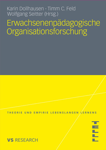 Erwachsenenpädagogische Organisationsforschung (Theorie und Empirie Lebenslangen Lernens) book cover by 