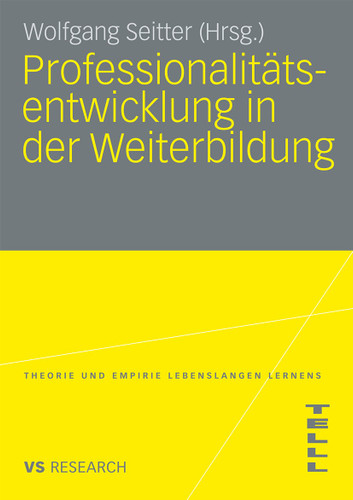 Professionalitätsentwicklung in der Weiterbildung (Theorie und Empirie Lebenslangen Lernens) book cover by 