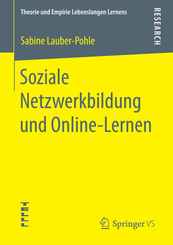 Soziale Netzwerkbildung und Online ‐Lernen (Theorie und Empirie Lebenslangen Lernens) book cover by Sabine Lauber-Pohle