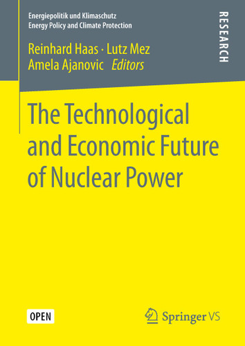 The Technological and Economic Future of Nuclear Power (Energiepolitik und Klimaschutz. Energy Policy and Climate Protection) book cover by 