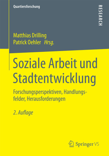 Soziale Arbeit und Stadtentwicklung: Forschungsperspektiven, Handlungsfelder, Herausforderungen (Quartiersforschung) book cover by 