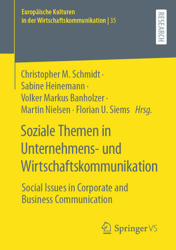 Soziale Themen in Unternehmens- und Wirtschaftskommunikation: Social Issues in Corporate and Business Communication (Europäische Kulturen in der Wirtschaftskommunikation #35) book cover by 
