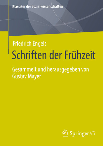 Schriften der Frühzeit: Gesammelt und herausgegeben von Gustav Mayer (Klassiker der Sozialwissenschaften) book cover by Friedrich Engels