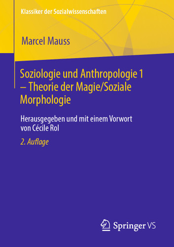 Soziologie und Anthropologie 1 – Theorie der Magie / Soziale Morphologie: Herausgegeben und mit einem Vorwort von Cécile Rol (Klassiker der Sozialwissenschaften) book cover by Marcel Mauss