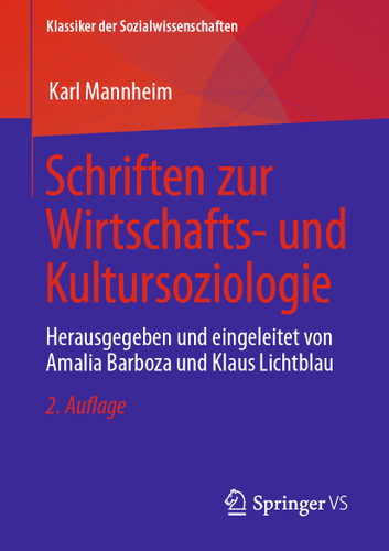 Schriften zur Wirtschafts- und Kultursoziologie: Herausgegeben und eingeleitet von Amalia Barboza und Klaus Lichtblau (Klassiker der Sozialwissenschaften) book cover by Karl Mannheim