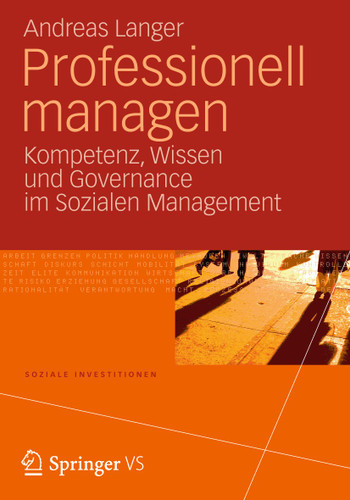 Professionell managen: Kompetenz, Wissen und Governance im Sozialen Management (Soziale Investitionen) book cover by Andreas Langer