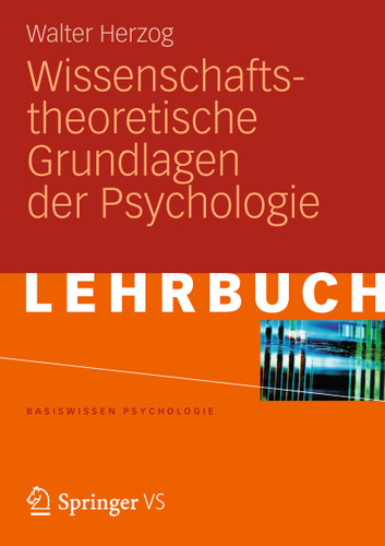 Wissenschaftstheoretische Grundlagen der Psychologie (Basiswissen Psychologie) book cover by Walter Herzog