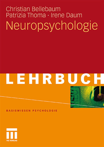 Neuropsychologie (Basiswissen Psychologie) book cover by Christian Bellebaum, Patrizia Thoma, Irene Daum