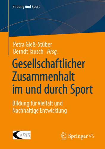 Gesellschaftlicher Zusammenhalt im und durch Sport: Bildung für Vielfalt und Nachhaltige Entwicklung (Bildung und Sport #25) book cover by 