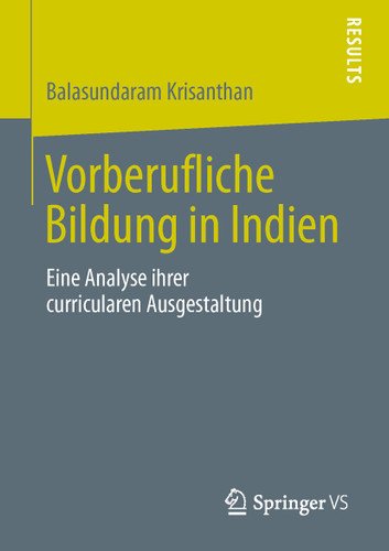 Vorberufliche Bildung in Indien: Eine Analyse ihrer curricularen Ausgestaltung book cover by Balasundaram Krisanthan