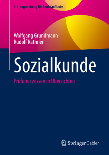 Sozialkunde: Prüfungswissen in Übersichten (Prüfungstraining für Bankkaufleute) book cover by Wolfgang Grundmann, Rudolf Rathner
