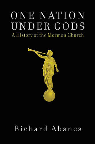 One Nation Under Gods: A History of the Mormon Church book cover by Richard Abanes