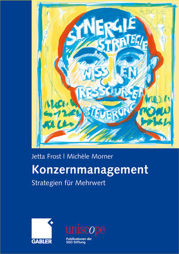 Konzernmanagement: Strategien für Mehrwert (uniscope. Publikationen der SGO Stiftung) book cover by Jetta Frost, Michèle Morner