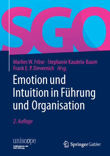 Emotion und Intuition in Führung und Organisation (uniscope. Publikationen der SGO Stiftung) book cover by 