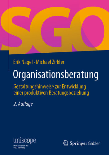 Organisationsberatung: Gestaltungshinweise zur Entwicklung einer produktiven Beratungsbeziehung (uniscope. Publikationen der SGO Stiftung) book cover by Erik Nagel, Michael Zirkler