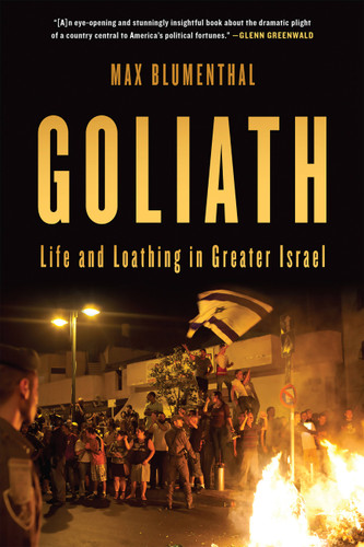 Goliath: Life and Loathing in Greater Israel book cover by Max Blumenthal
