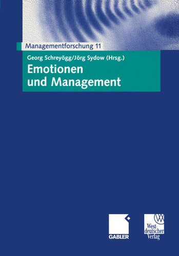 Emotionen und Management: Managementforschung 11 (Managementforschung #11) book cover by 