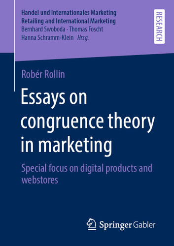 Essays on congruence theory in marketing: Special focus on digital products and webstores (Handel und Internationales Marketing Retailing and International Marketing) book cover by Robér Rollin