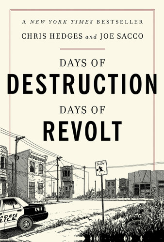 Days of Destruction, Days of Revolt book cover by Chris Hedges, Joe Sacco