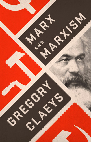 Marx and Marxism book cover by Gregory Claeys