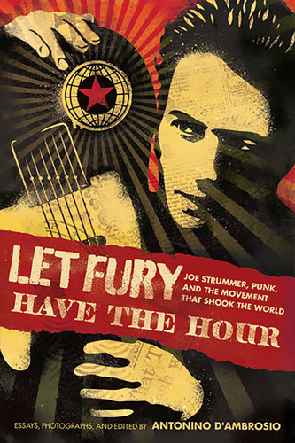 Let Fury Have the Hour: Joe Strummer, Punk, and the Movement that Shook the World book cover by 